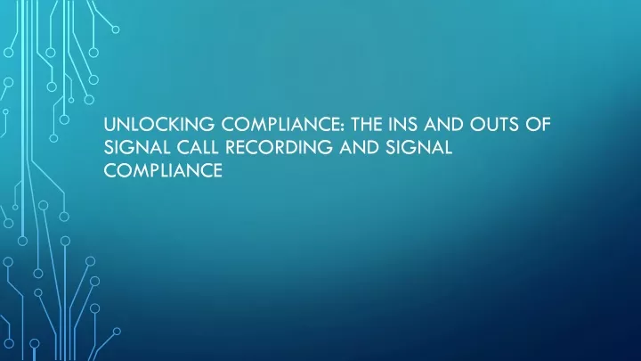 unlocking compliance the ins and outs of signal