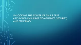 unlocking the power of sms text archiving