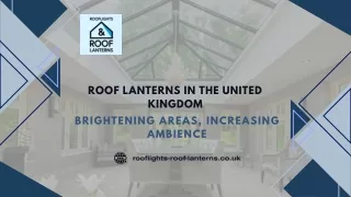 Find Outstanding Roof Lanterns for Homes in the UK