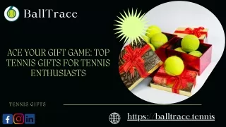 Ace Your Gift Game Top Tennis Gifts for Tennis Enthusiasts