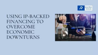 Using IP-Backed Financing to Overcome Economic Downturns