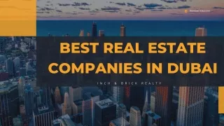 Revealing the Premier 5 Real Estate Companies in Dubai: Your Definitive Guide