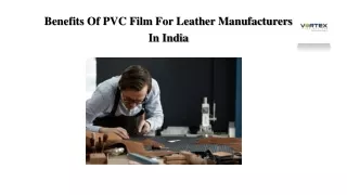Benefits Of PVC Film For Leather Manufacturers In India