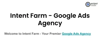 Leading Google Ads Agency | Maximize ROI with Intent Farm