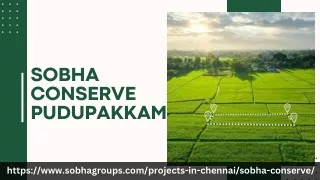 Sobha Conserve Pudupakkam | Invest In Your Future In Chennai