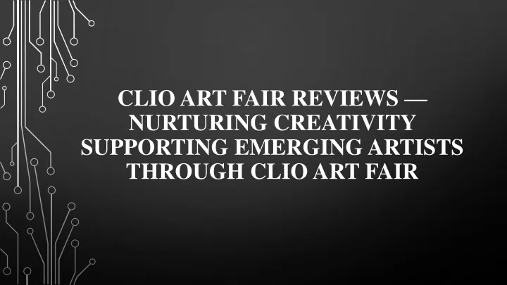 clio art fair reviews nurturing creativity supporting emerging artists through clio art fair