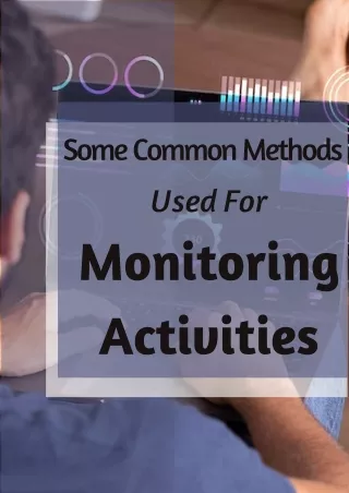 Some Common Methods Used For Monitoring Activities