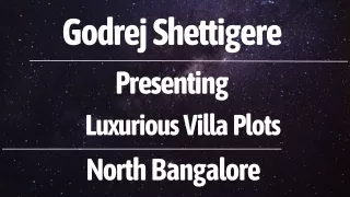 Godrej Shettigere - Crafting Your Dream Sanctuary Amidst Nature's Embrace