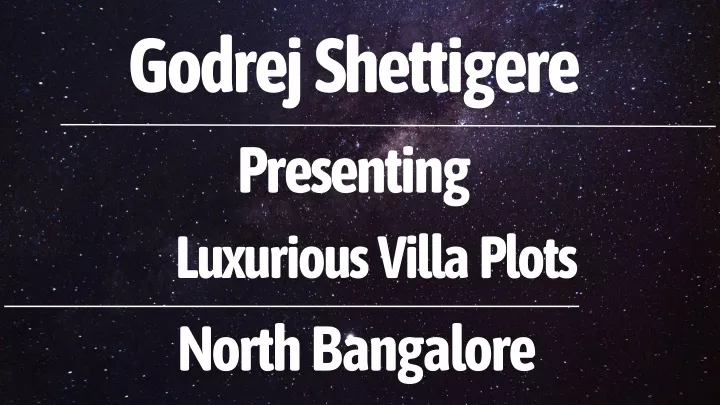 godrej shettigere presenting luxurious villa