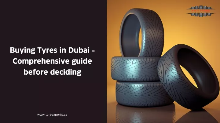 buying tyres in dubai comprehensive guide before