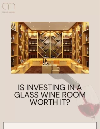 Is a Glass Wine Room Worth the Investment