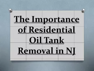 The Importance of Residential Oil Tank Removal in NJ