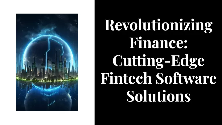 revolutionizing finance cutting edge fintech