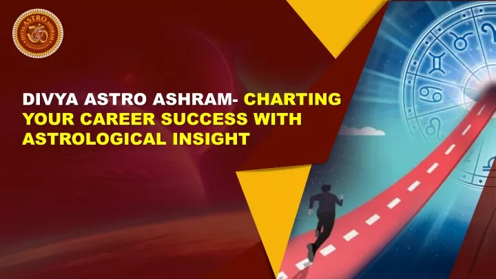 divya astro ashram charting your career success