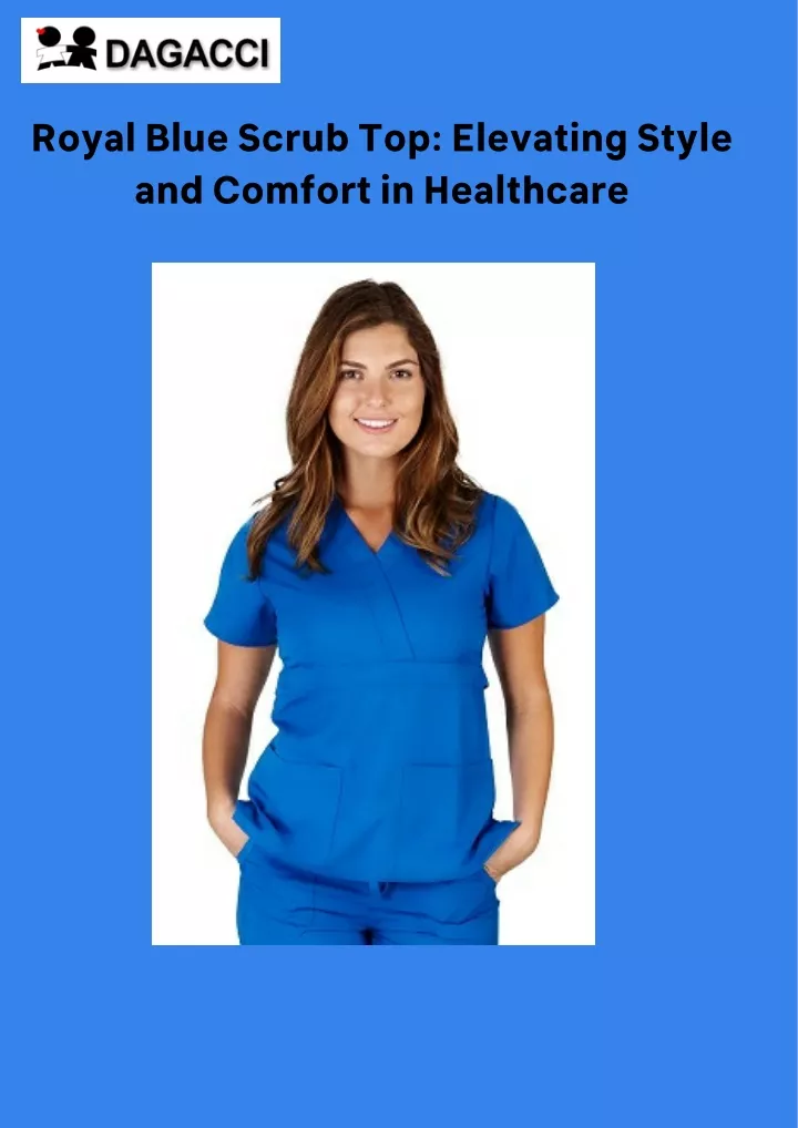 royal blue scrub top elevating style and comfort