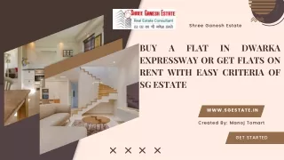 Buy Flats in Dwarka Expressway or Get Flats on Rent with Easy Criteria of SG Estate