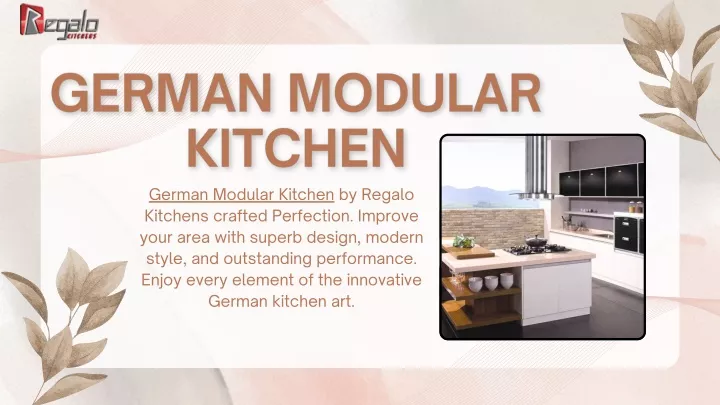 german modular kitchen by regalo kitchens crafted