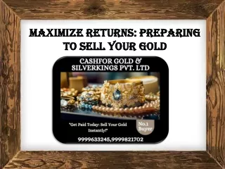 Maximize Returns Preparing to Sell Your Gold