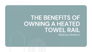 The Benefits of Owning a Heated Towel Rail