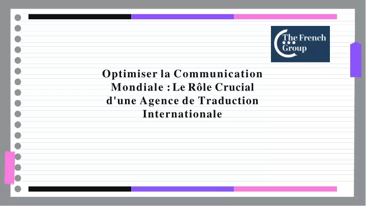 optimiser la communication mondiale le r le crucial d une agence de traduction internationale