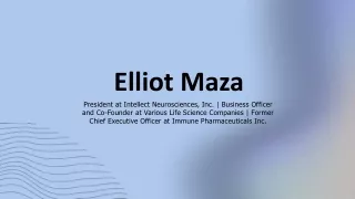 Elliot Maza - Possesses Exceptional Analytical Skills