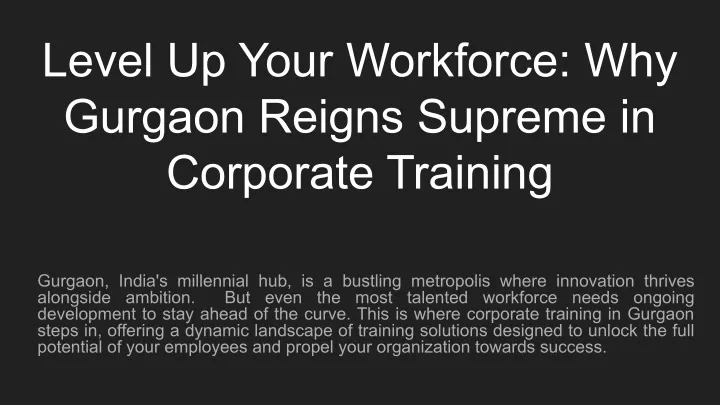 level up your workforce why gurgaon reigns