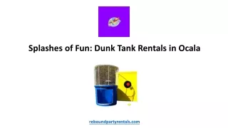 Splashes of Fun Dunk Tank Rentals in Ocala