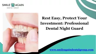 Rest Easy, Protect Your Investment: Professional Dental Night Guard
