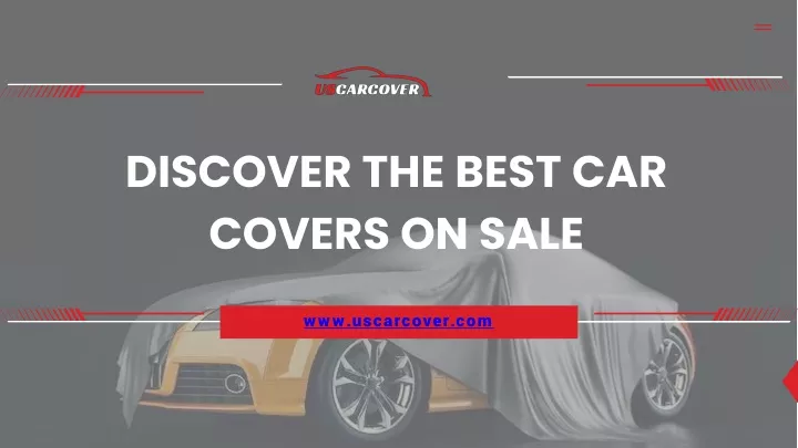 discover the best car covers on sale