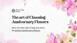 The Art of Choosing Anniversary Flowers