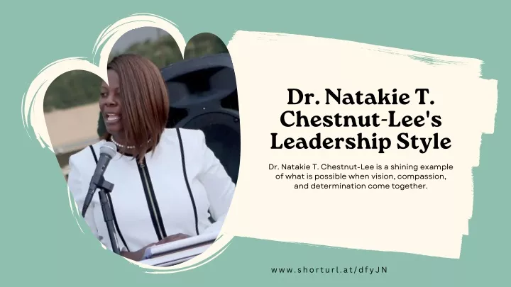 dr natakie t chestnut lee s leadership style