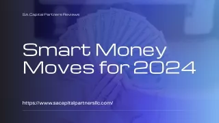 Fortify Your Finances: SA Capital Partners Reviews and 2024 Money Moves