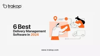 6 Best Delivery Management Software in 2024
