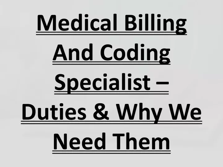 medical billing and coding specialist duties why we need them
