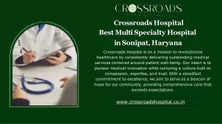 Crossroads Hospital - Best Multi Specialty Hospital in Sonipat, Haryana