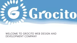 Grocito Web Design & Development, Your Gateway to Online Success in India.