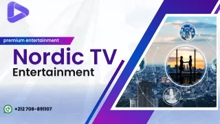 Discover Nordic TV: Your Gateway to Premium Entertainment