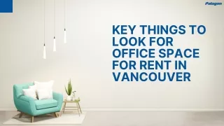 Key Things to Look for Office Space for Rent in Vancouver