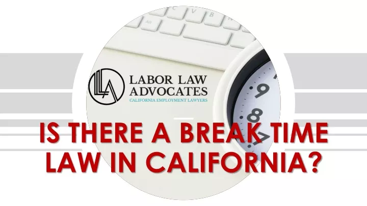 is there a break time law in california