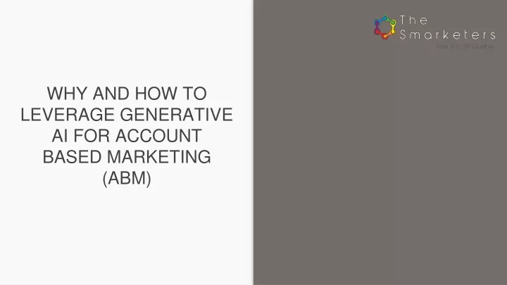 why and how to leverage generative ai for account based marketing abm