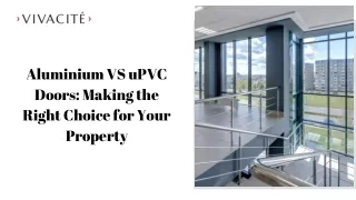 Aluminium VS uPVC Doors Making the Right Choice for Your Property