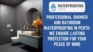 Professional Shower and Bathroom Waterproofing in Perth We Ensure Lasting Protection for Your Peace of Mind