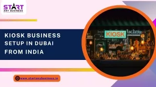 Kiosk Business Setup in Dubai From India