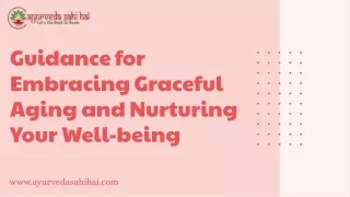 Graceful Aging and Nurturing Your Well-Being