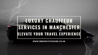 Luxury Chauffeur Services in Manchester