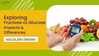 Fructose vs Glucose: Their Impacts And Differences