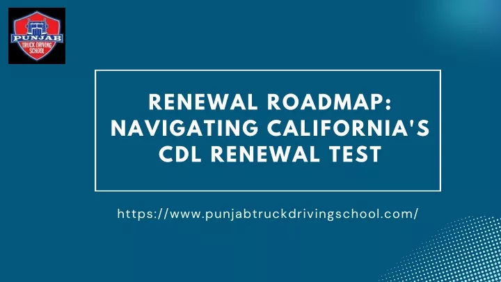 renewal roadmap navigating california