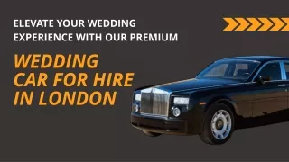 Elevate Your Wedding Experience with Premium Wedding Car Hire in London