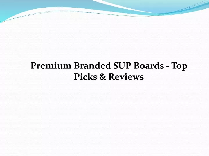 premium branded sup boards top picks reviews