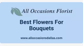 Guide to the Best Flowers for Bouquets by All Occasions Florist